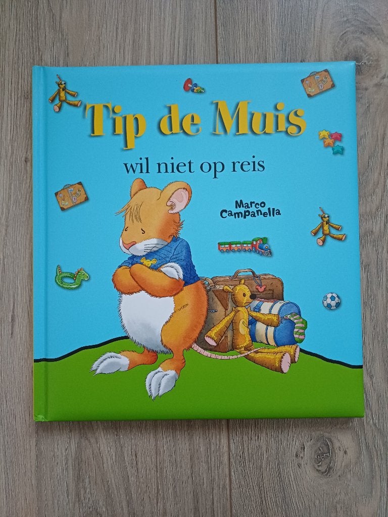 Tip de Muis wil niet op reis, Fictie algemeen, Jongen of Meisje, Ophalen of Verzenden, Zo goed als nieuw