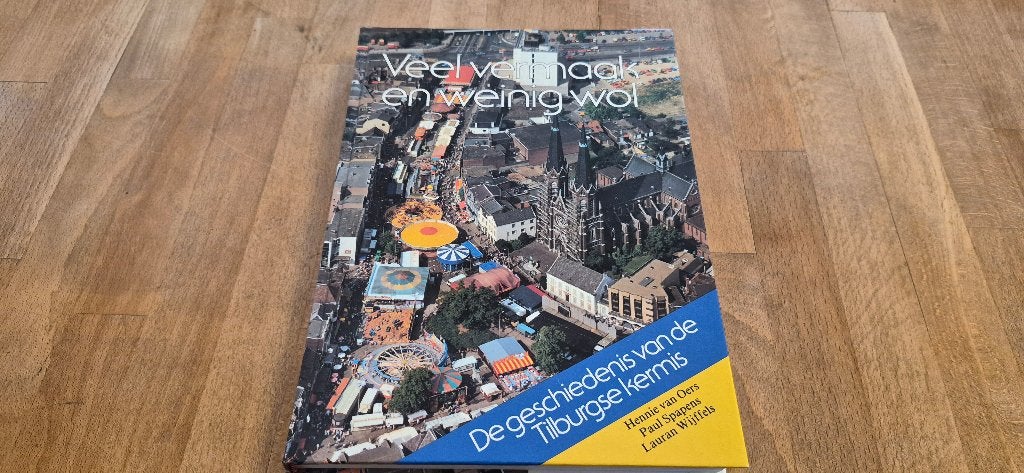 Boek: Veel vermaak en weinig wol - Tilburgse Kermis, Ophalen of Verzenden, Zo goed als nieuw, Hennie van Oers, Paul Spapens, Lauran Wijffels