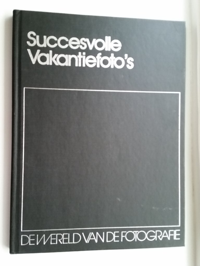 de wereld van de fotografie "SUCCESVOLLE VAKANTIEFOTO'S, Boeken, Hobby en Vrije tijd, Ophalen of Verzenden, Zo goed als nieuw