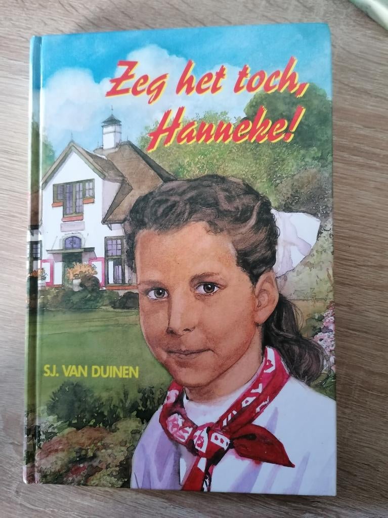 zeg het toch, Hanneke!, Boeken, Ophalen of Verzenden, Zo goed als nieuw, Sj. van Duinen, Fictie algemeen