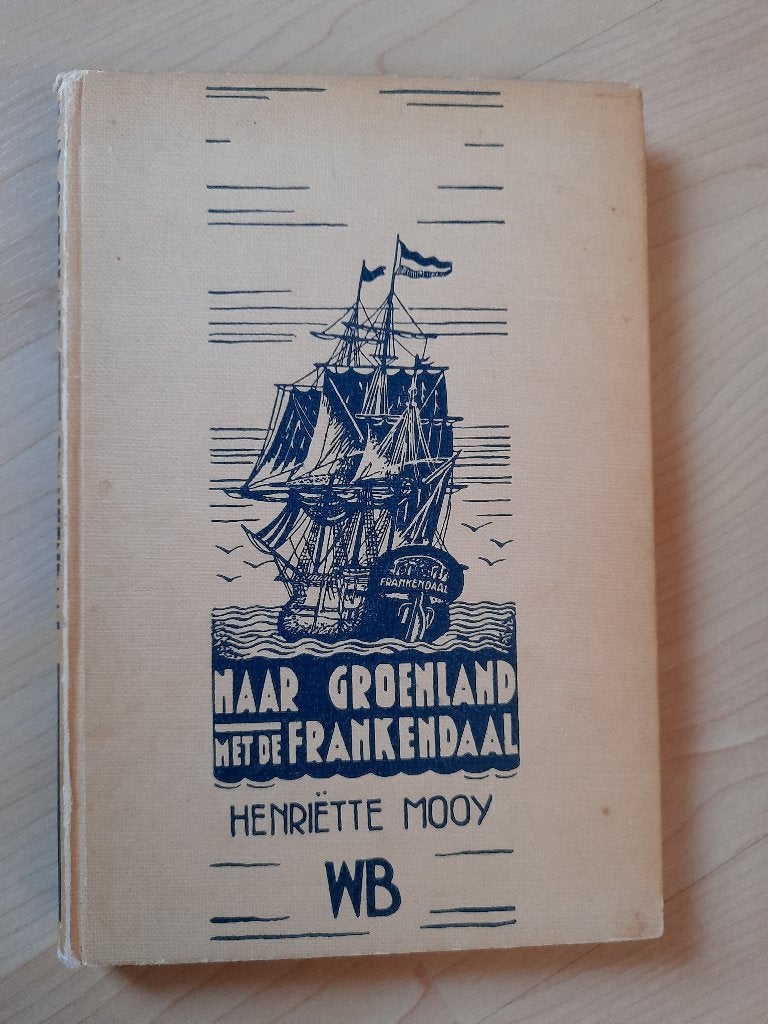 NAAR GROENLAND MET DE FRANKENDAAL  Henriette Mooy, Ophalen of Verzenden, Gelezen