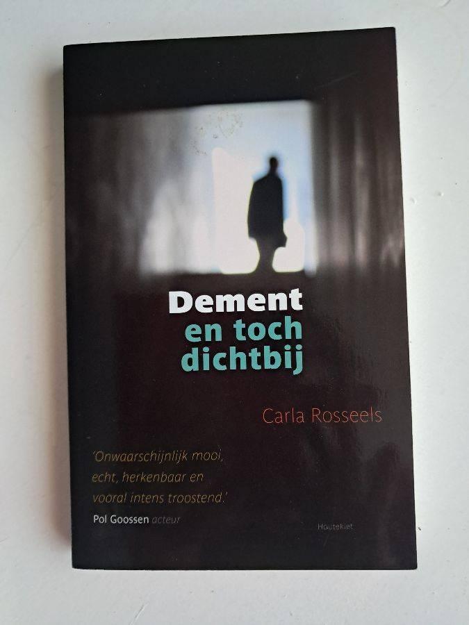 Dement en toch dichtbij -carla rosseels nieuw, Ophalen of Verzenden, Nieuw