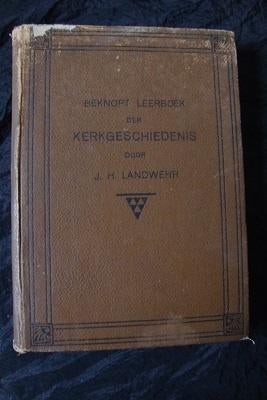 BEKNOPT LEERBOEK DER KERK GESCHIEDENIS door JH Landwehr, Ophalen of Verzenden, Gelezen