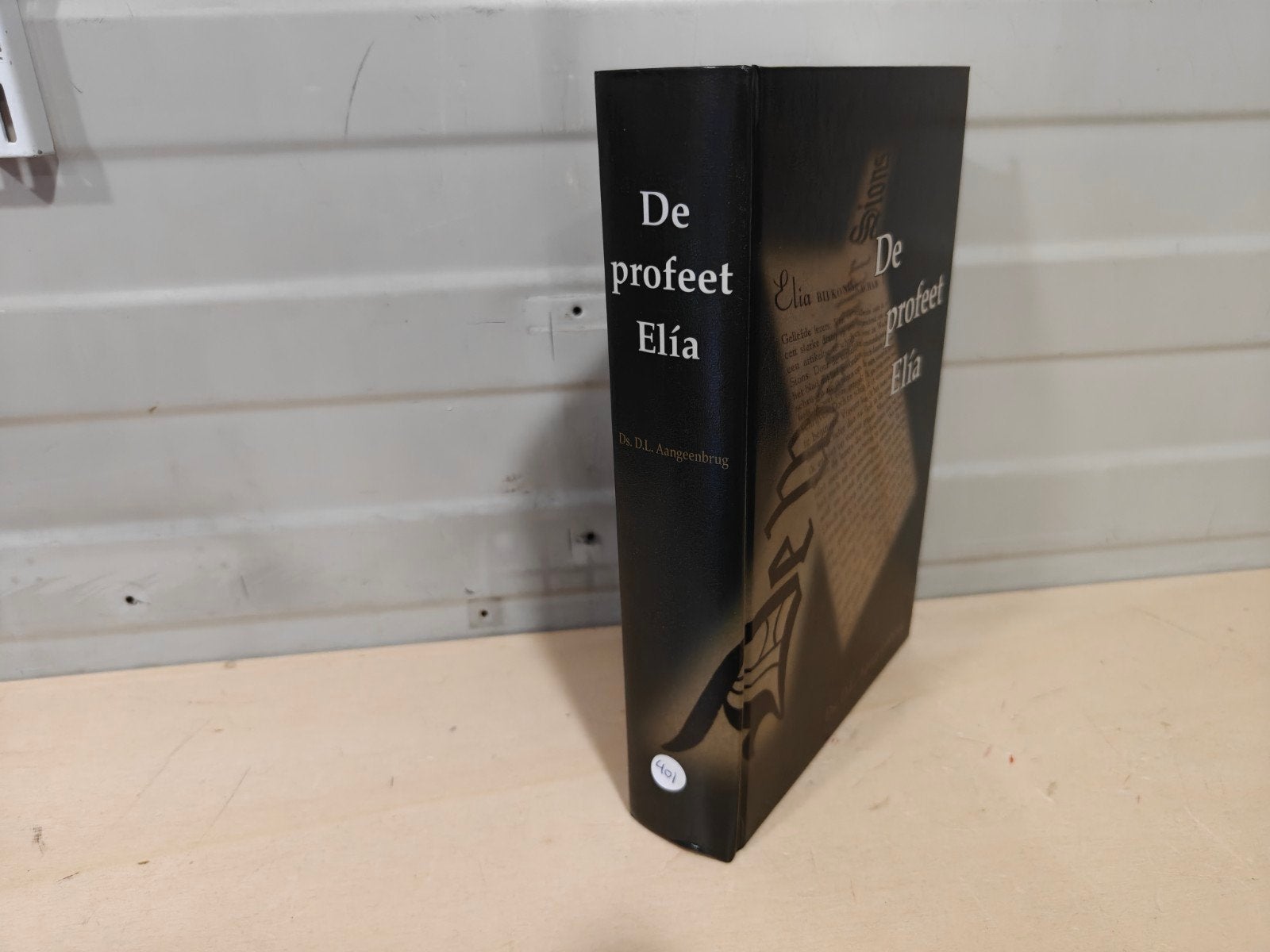 Nr. 401 Ds. D.L. Aangeenbrug: De profeet Elía, Gelezen, Christendom | Protestants, Ophalen of Verzenden, Ds. D.L. Aangeenbrug
