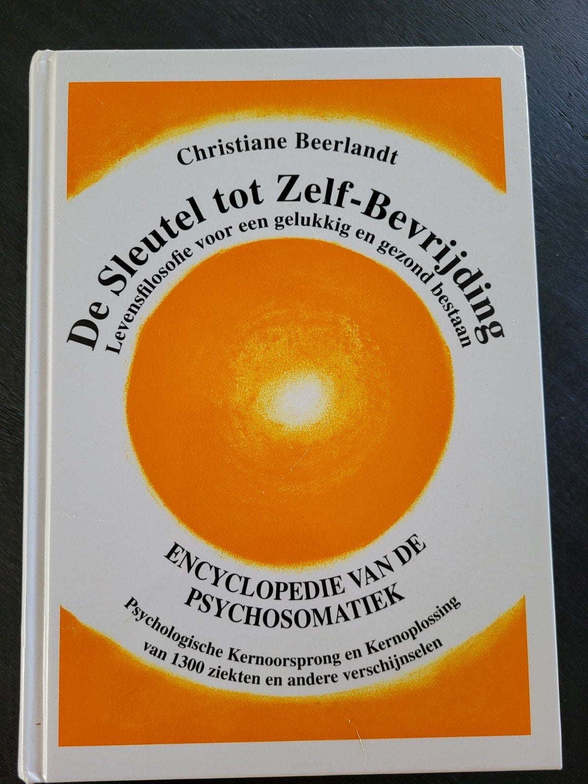 De Sleutel tot Zelf-Bevrijding - Christiane Beerlandt, Boeken, Achtergrond en Informatie, Spiritualiteit algemeen, Christiane Beerlandt