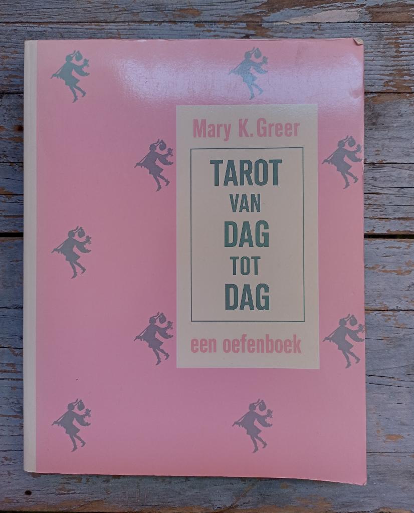 Mary Greer, Tarot van dag tot dag, Gelezen, Achtergrond en Informatie, Tarot of Kaarten leggen, Ophalen of Verzenden