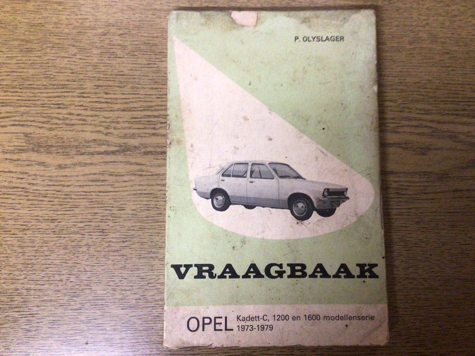 Vraagbaak Opel Kadett-C 1973-1979 P. Olyslager, Boeken, Auto's | Boeken, Gelezen, Opel, Ophalen of Verzenden