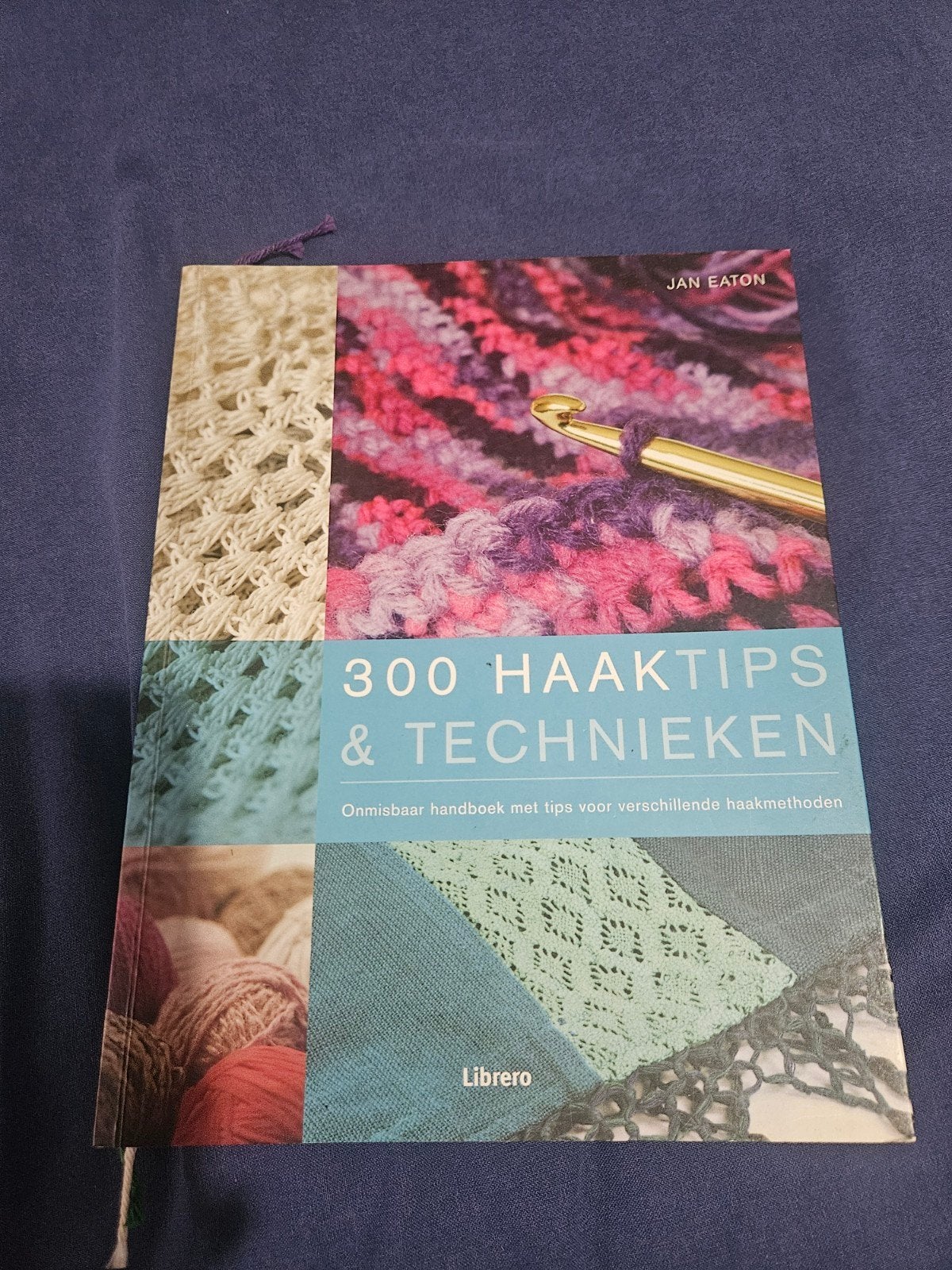 300 Haaktips & Technieken - Jan Eaton, Ophalen of Verzenden, Zo goed als nieuw, Breien en Haken, Jan Eaton