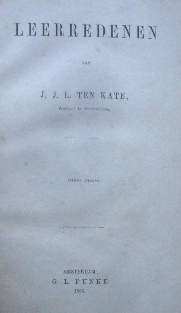 J.J.L. ten Kate, predikant te Amsterdam 1865 Leerredenen, Ophalen of Verzenden