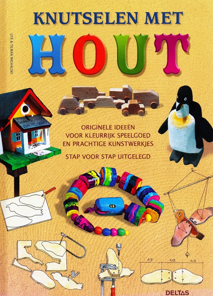 Knutselen met Hout - Ute Michalski / 9789044725001, Houtbewerking, Ophalen of Verzenden, Zo goed als nieuw, Ute Michalski