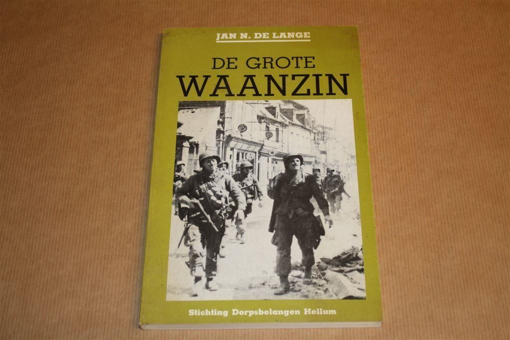 De grote waanzin. Stichting Dorpsbelangen Hellum., Ophalen of Verzenden, Gelezen