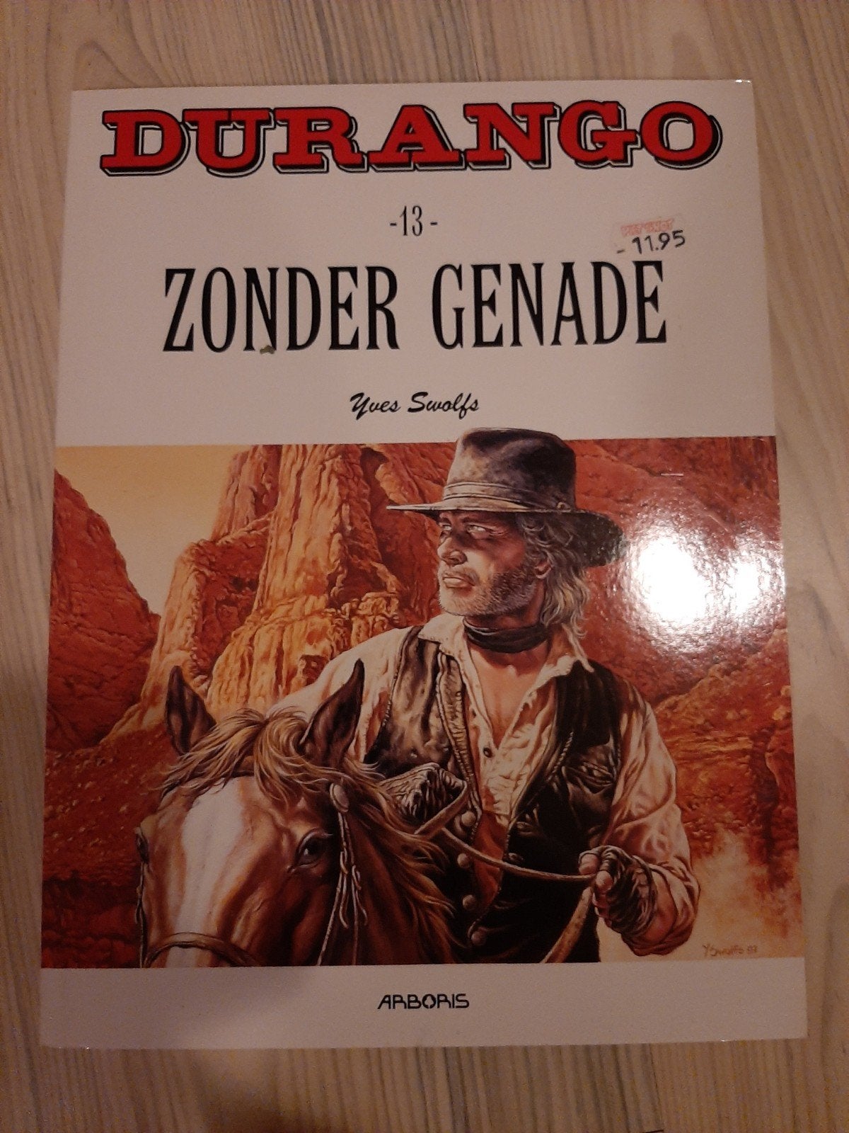 Durango -13- Zonder Genade - Yves Swolfs - Arboris, Eén stripboek, Ophalen of Verzenden, Zo goed als nieuw, Yves Swolfs
