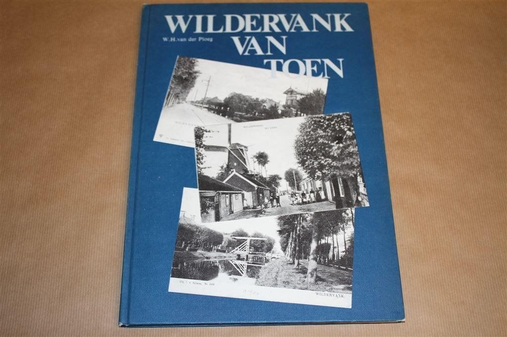 Wildervank van toen. W.H. van der Ploeg., Boeken, Ophalen of Verzenden, Gelezen