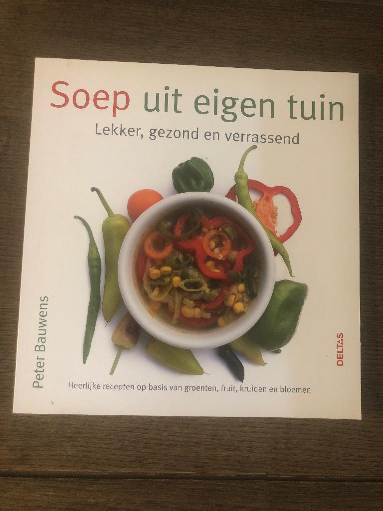 Peter Bauwens. soep uit eigen tuin, Boeken, Ophalen of Verzenden, Zo goed als nieuw, Peter Bauwens, Nederland en België