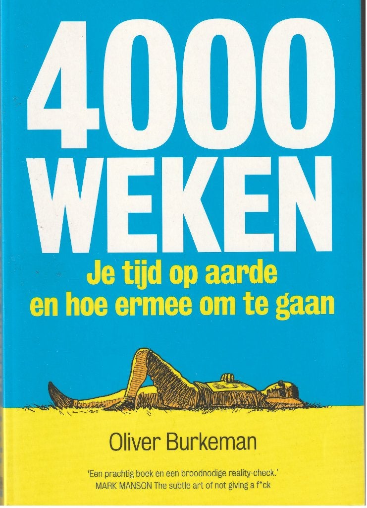 Oliver Burkeman, 4000 weken - Je tijd op aarde en hoe, Ophalen of Verzenden, Gelezen, Overige onderwerpen