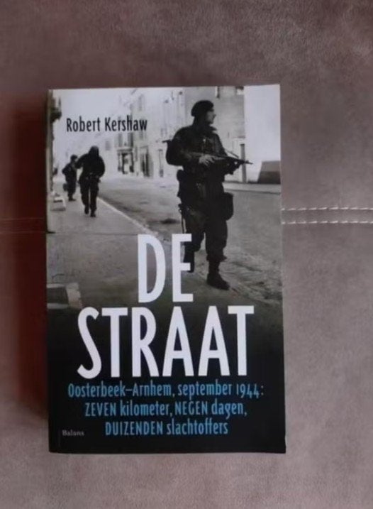 De straat door R. Kershaw, Tweede Wereldoorlog, Robert Kershaw, Ophalen of Verzenden, Zo goed als nieuw