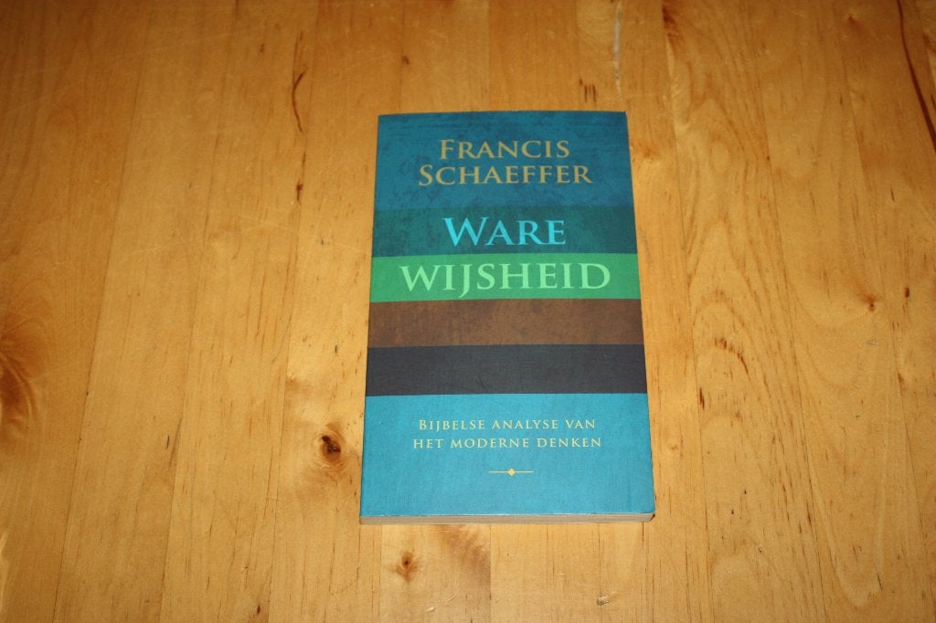 Ware wijsheid, Francis Schaeffer, Boeken, Ophalen of Verzenden, Gelezen, Francis Schaeffer, Christendom | Protestants