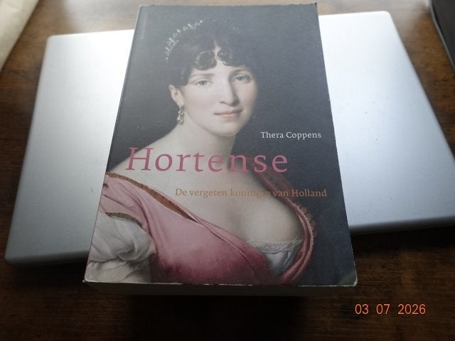 Hortense...De vergeten koningin van Holland..Thera Coppens, Boeken, Ophalen of Verzenden, 19e eeuw, Gelezen