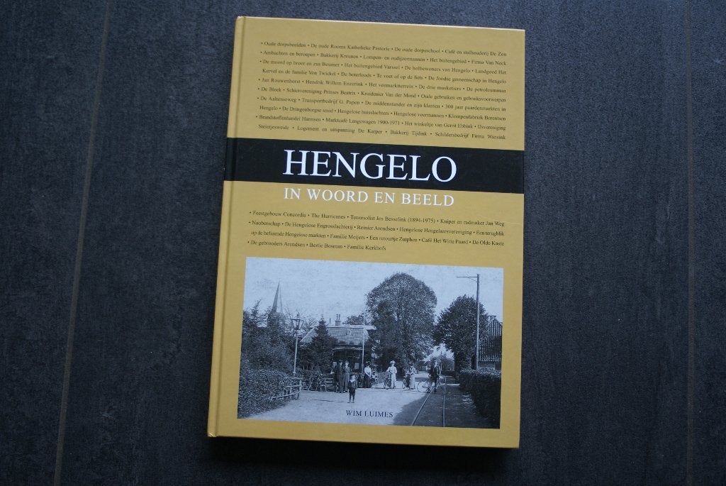 HENGELO (gld) in WOORD en BEELD.... Wim Luimes.., Ophalen of Verzenden, Zo goed als nieuw, Gelderland