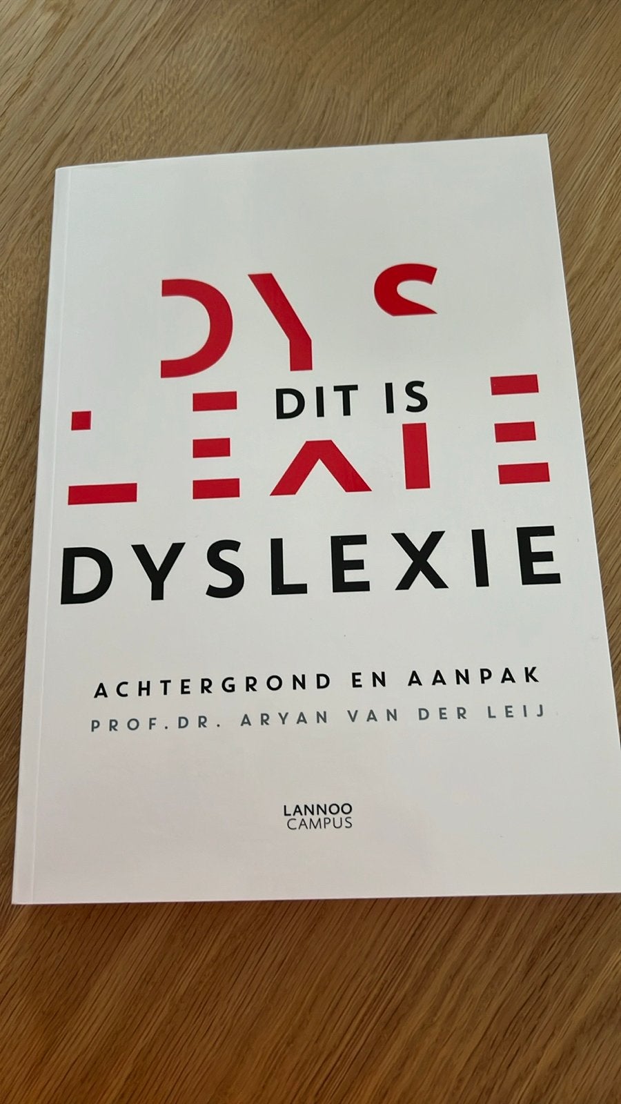 Dit is dyslexie: Achtergrond en aanpak - Prof.dr. Aryan van, Boeken, Ophalen of Verzenden, Gamma, Zo goed als nieuw, HBO
