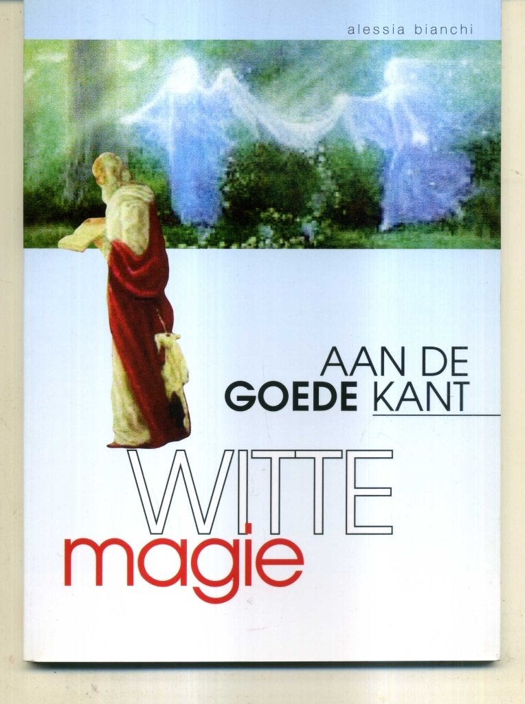 Aan de goede kant Witte magie Alessia Bianchi .. wicca, Ophalen of Verzenden, Zo goed als nieuw, Spiritualiteit algemeen, Overige typen