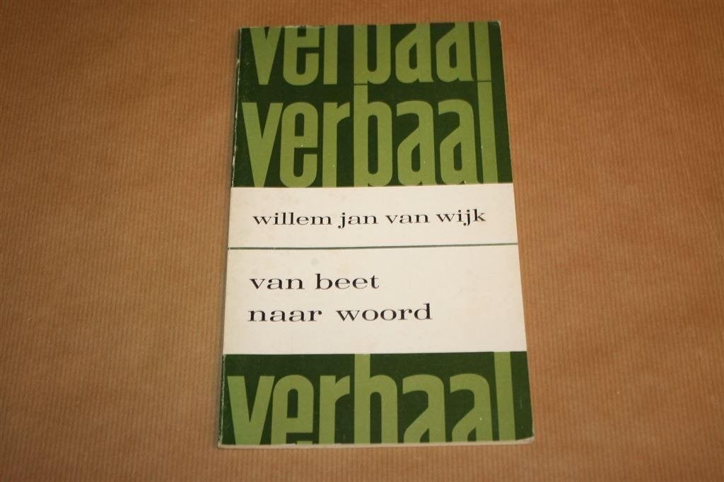 Van beet naar woord. Willem Jan van Wijk [Gesigneerd~!], Ophalen of Verzenden, Gelezen