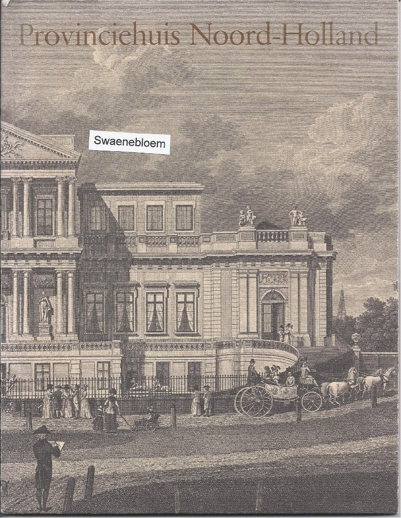 Provinciehuis Noord-Holland in beeld - Swaenebloem, Diverse auteurs, Ophalen of Verzenden, 20e eeuw of later, Gelezen