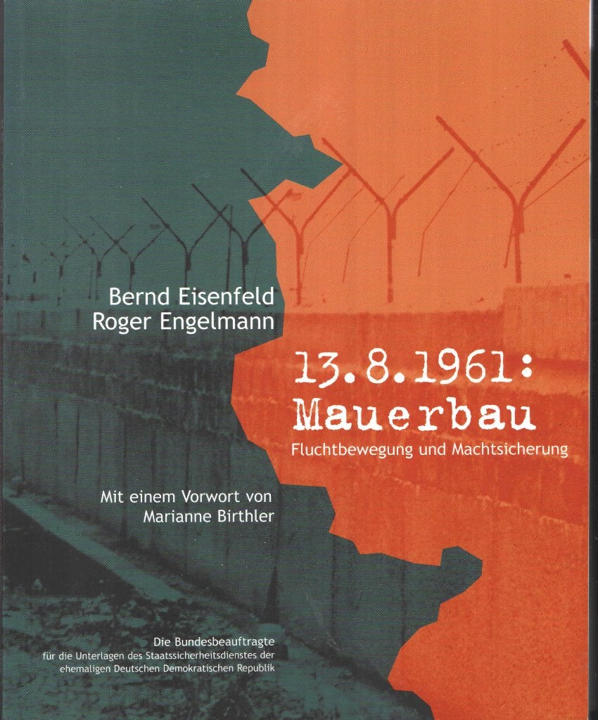 13.8.1961: Mauerbau. Fluchtbewegung und Machtsicherung, B.Eisenfeld & R.Engelmann, Europa, Ophalen of Verzenden, 20e eeuw of later
