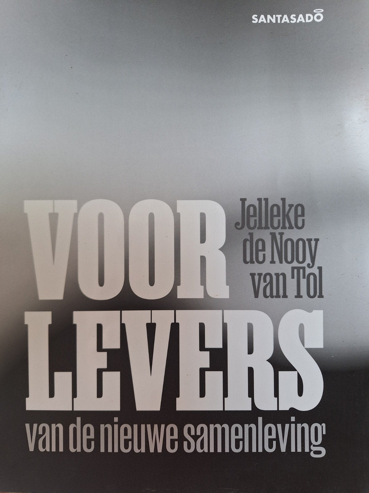 Voorlevers van de nieuwe samenleving, Ophalen, Jelleke de Nooy van Tol, Zo goed als nieuw, Nederland