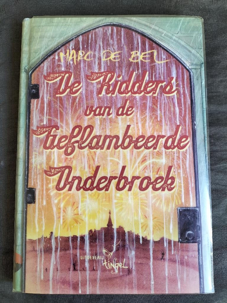 Marc de Bel - De Ridders van de Geflambeerde Onderbroek, Ophalen of Verzenden, Zo goed als nieuw, Marc de Bel, Fictie