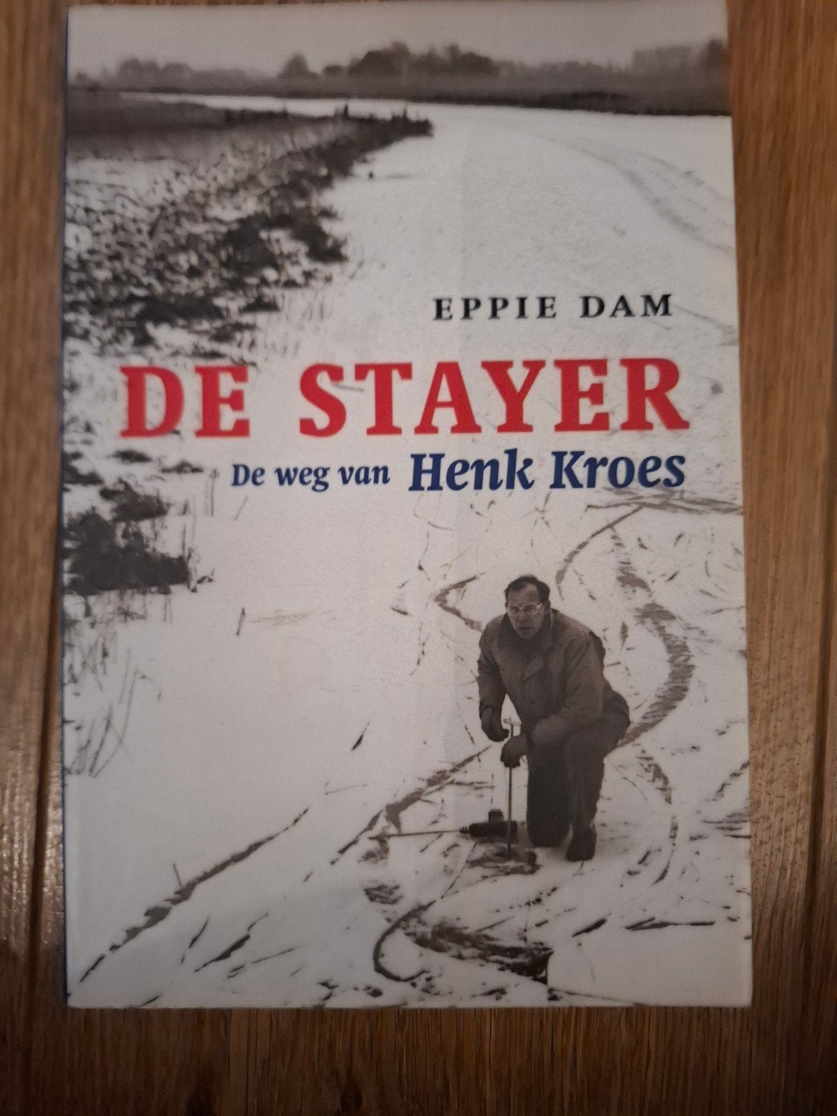 De Stayer: De weg van Henk Kroes - Eppie Dam, Ophalen of Verzenden, Gelezen, Eppie Dam, Nederland