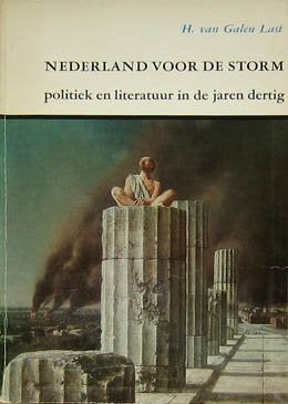Nederland voor de storm, politiek en literatuur in de jaren, Ophalen of Verzenden, Zo goed als nieuw