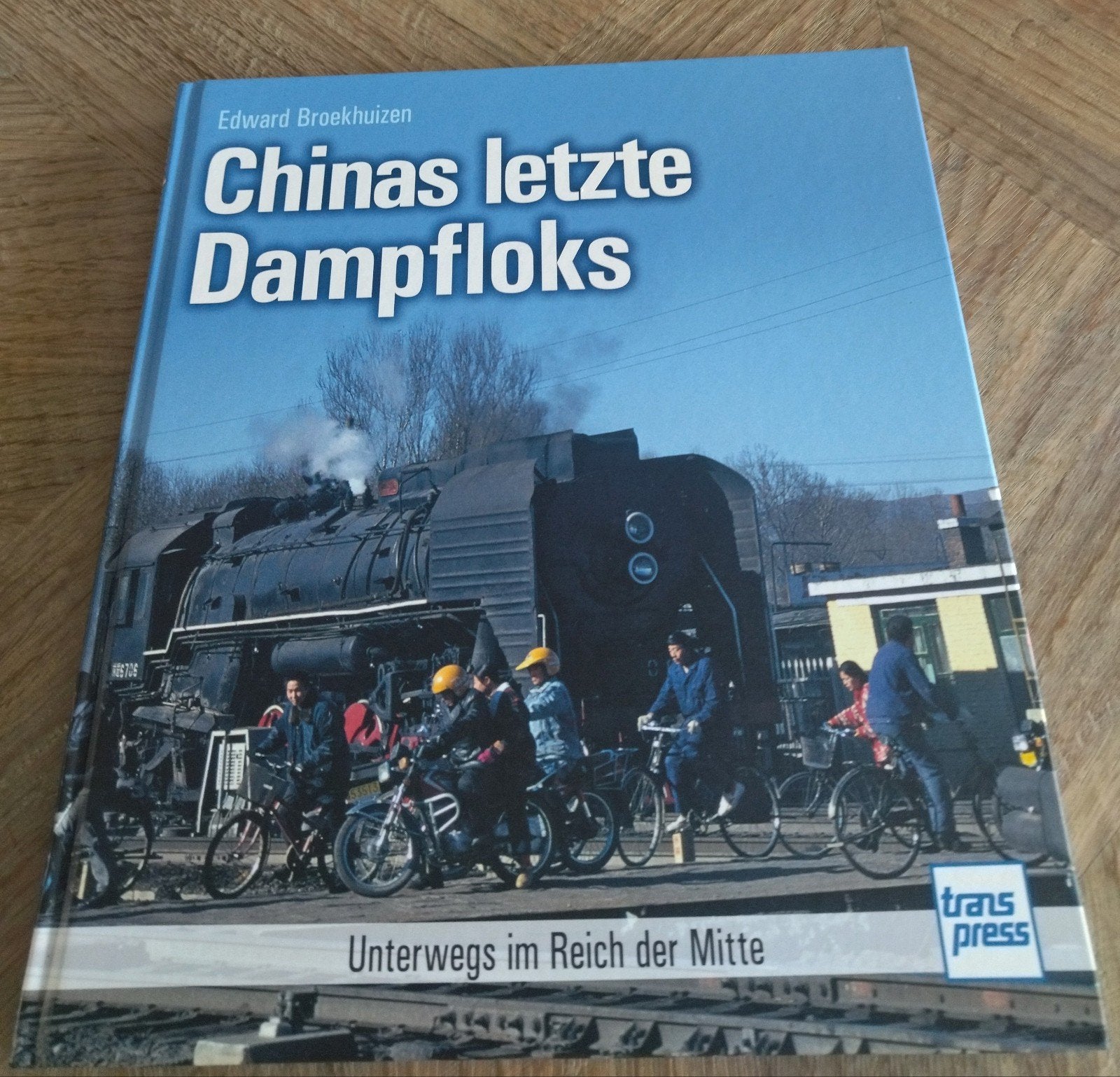 China s letzte Dampfloks; Unterwegs im Reich der Mitte, Ophalen of Verzenden, Zo goed als nieuw, Trein, Boek of Tijdschrift