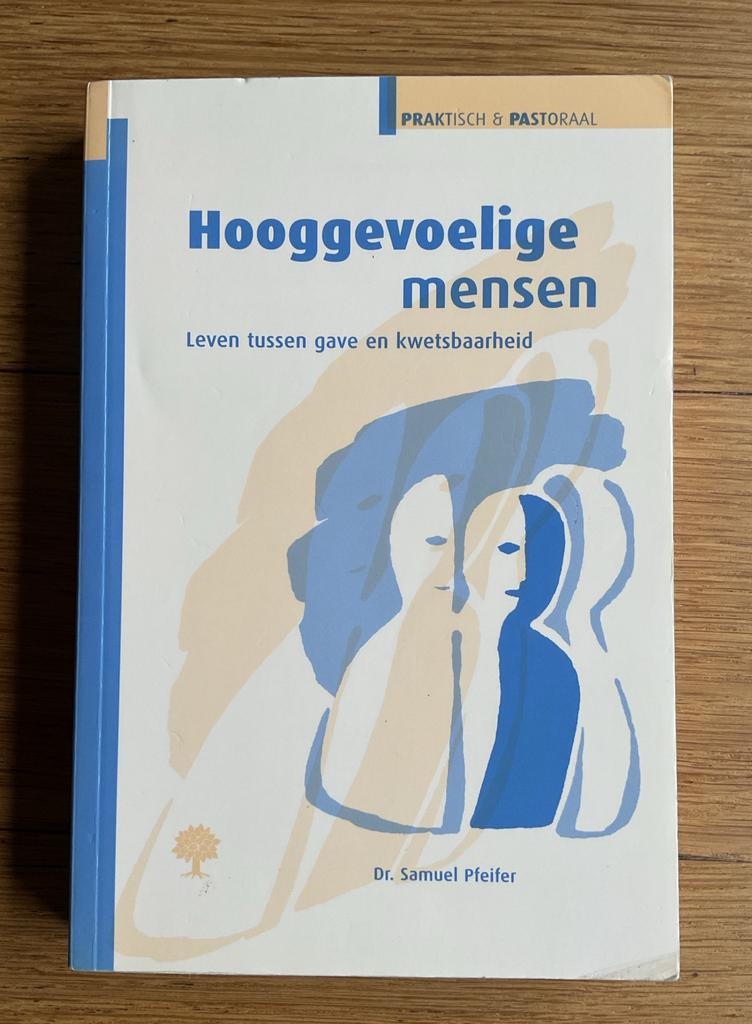 Hooggevoelige mensen - Leven tussen gave en kwetsbaarheid, Boeken, Ophalen of Verzenden, Gelezen, Overige onderwerpen