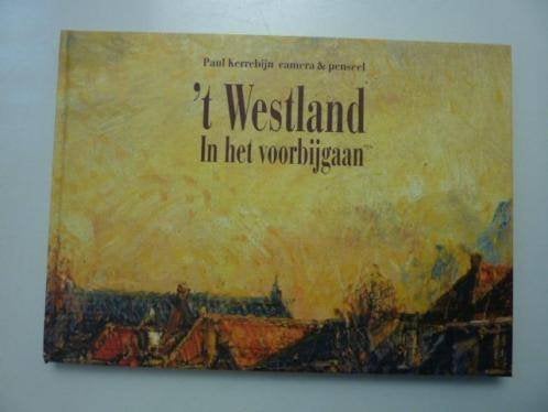 P.Kerrebijn - \'t Westland In het voorbijgaan, Verzenden, Nieuw, Noord-Brabant