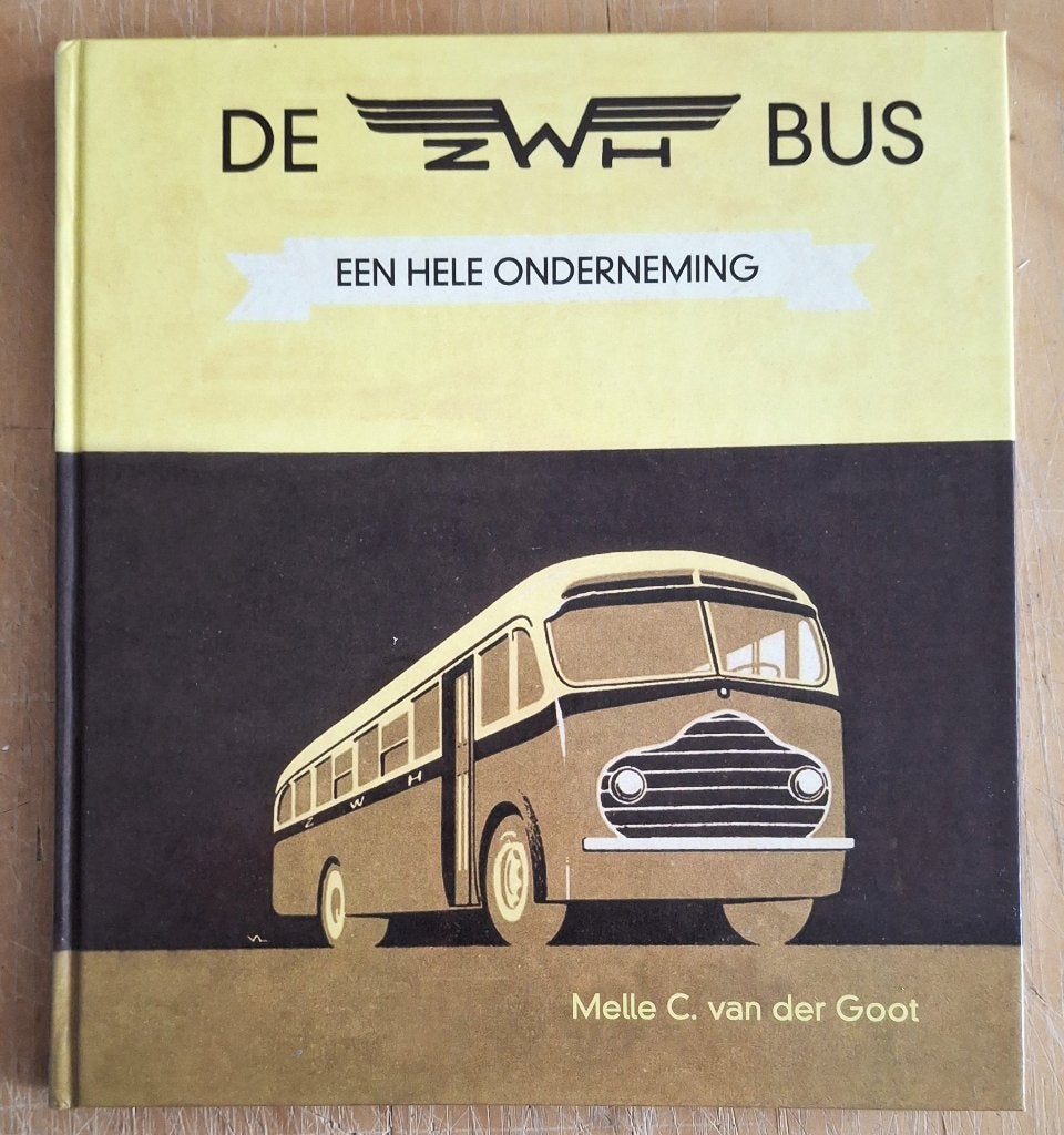 De ZWH Bus - Een hele onderneming - 2004 - Nieuwstaat., 20e eeuw of later, Verzenden, Zo goed als nieuw, Melle C. van der Goot