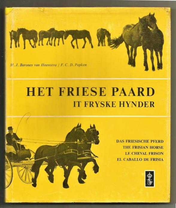 Het Friese Paard - M.J. Barones van Heemstra & F.C.D. Popken, Ophalen of Verzenden, Gelezen, Paarden of Pony's