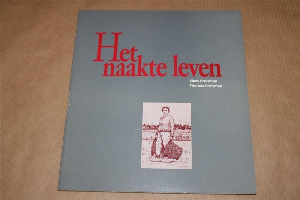 Het naakte leven. Klaas Pruisman, Thomas Pruisman., Ophalen of Verzenden, Gelezen