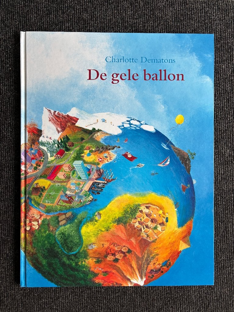 De gele ballon, Charlotte Dermatons, maxi, Boeken, Ophalen, Zo goed als nieuw, Charlotte Dematons, Prentenboek