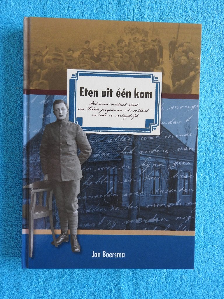 Eten uit één kom - Jan Boersma (Oorlogsverhaal) Augsbuurt, 20e eeuw of later, Jan Boersma, Ophalen of Verzenden, Zo goed als nieuw