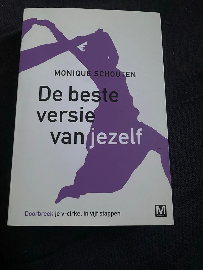 De beste versie van jezelf - Monique Schouten, Boeken, Ophalen of Verzenden, Gelezen