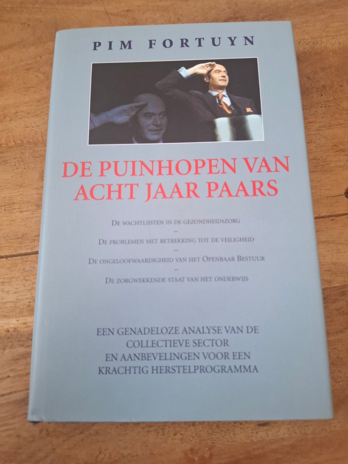 Pim Fortuyn - De puinhopen van acht jaar Paars, Ophalen of Verzenden, Zo goed als nieuw, Nederland, Pim Fortuyn