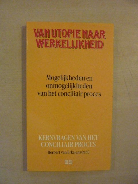 H. van Erkelens red - Van utopie naar werkelijkheid, Ophalen of Verzenden, Zo goed als nieuw