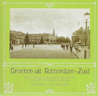 Groeten uit Rotterdam-Zuid Deel 2: Hillesluis, Bloemhof,, Boeken, Ophalen of Verzenden, Gelezen