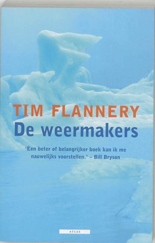 De weermakers - Tim Flannery, Ophalen of Verzenden, Gelezen, Overige wetenschappen