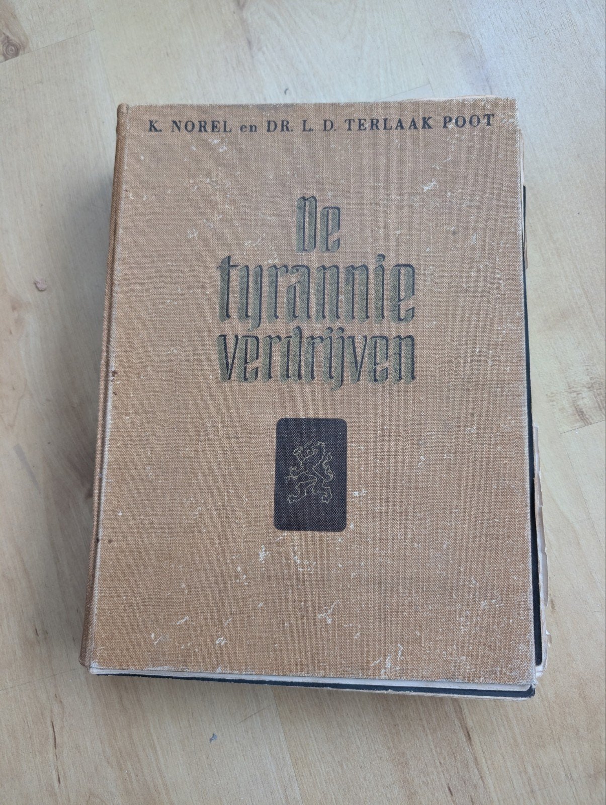 De tyrannie verdrijven.  K.Norel en Terlaak, Boeken, Ophalen, Gelezen, K. Norel en L.D. Terlaak Poot