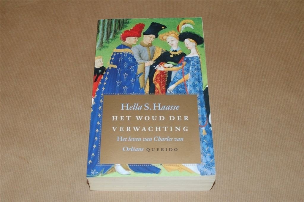 Het woud der verwachting. Hella S. Haasse. 2004., Ophalen of Verzenden, Gelezen