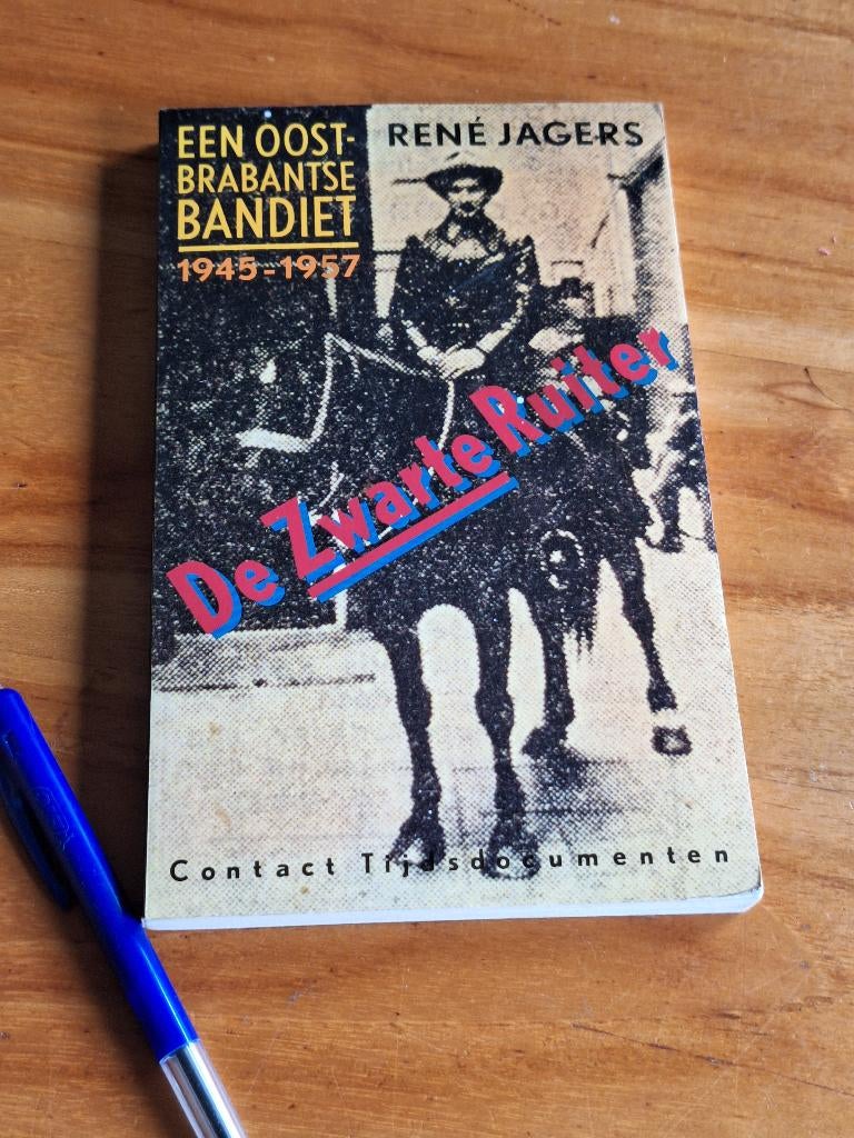 De Zwarte Ruiter: Een Oost-Brabantse Bandiet, 1945-1957, Ophalen of Verzenden, Zo goed als nieuw