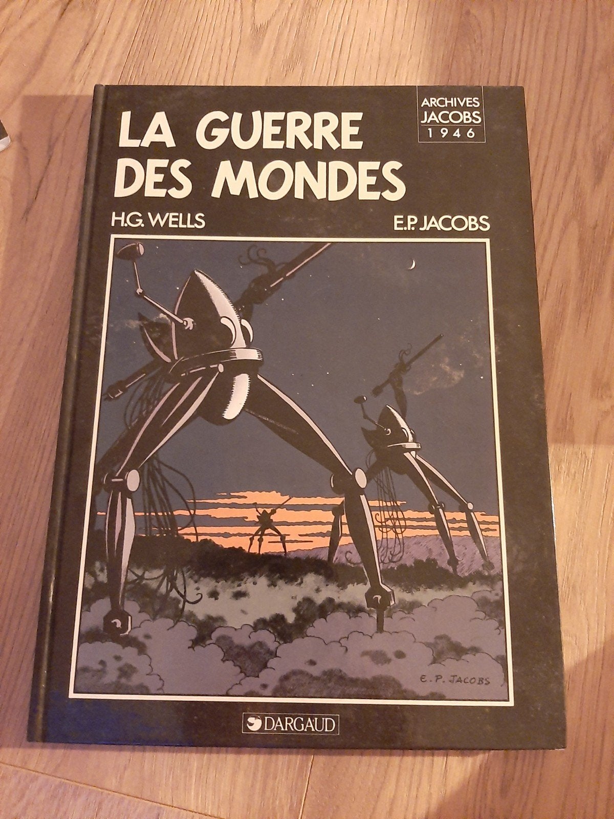 La Guerre des Mondes - H.G. Wells & E.P. Jacobs (hardcover), Boeken, Ophalen of Verzenden, Zo goed als nieuw, H.G. Wells, E.P. Jacobs