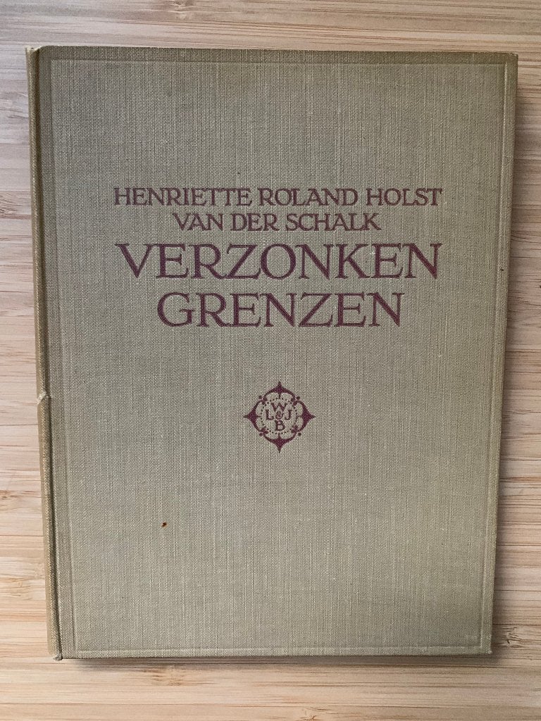 Verzonken Grenzen Roland Holst van der Schalk Misdruk, Ophalen of Verzenden, Gelezen, Eén auteur